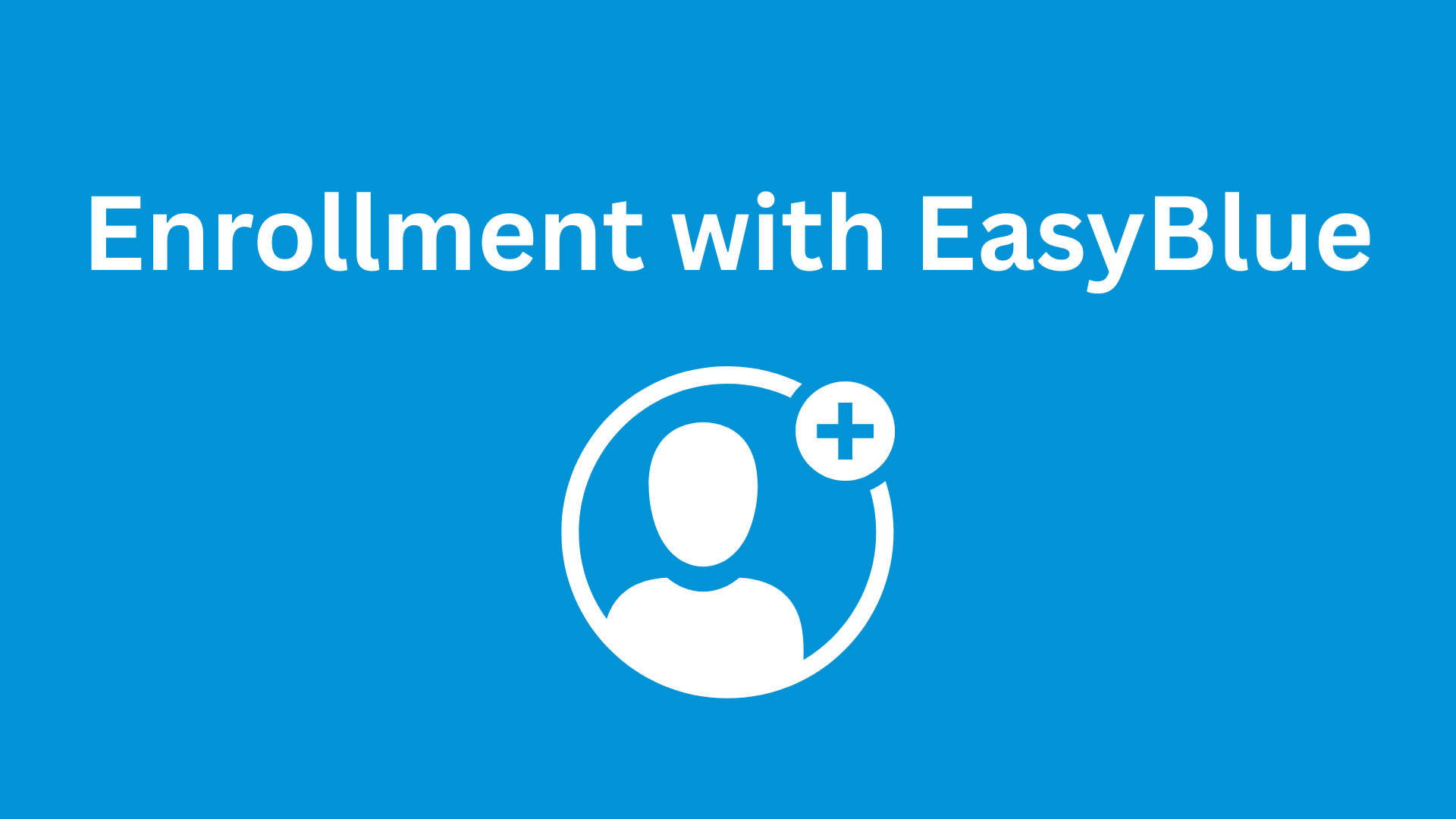 Enrollment with EasyBlue